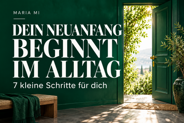 Smaragdgrüner Raum mit offener Tür ins Sonnenlicht. Grosse weisse Schrift: «Dein Neuanfang beginnt im Alltag – 7 kleine Schritte für dich».
